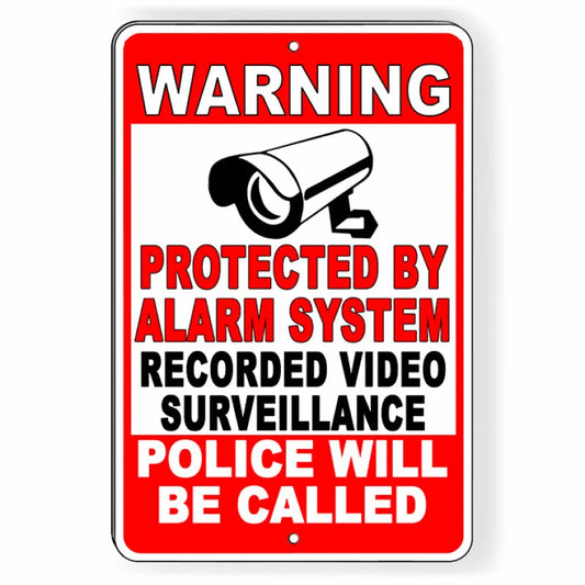 Alarm System Video Surveillance Police Will Be Called Metal Sign 5 SIZES S57